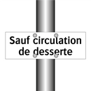 Sauf circulation de desserte