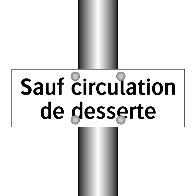 Sauf circulation de desserte