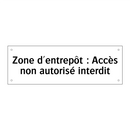 Zone d'entrepôt : Accès non autorisé interdit