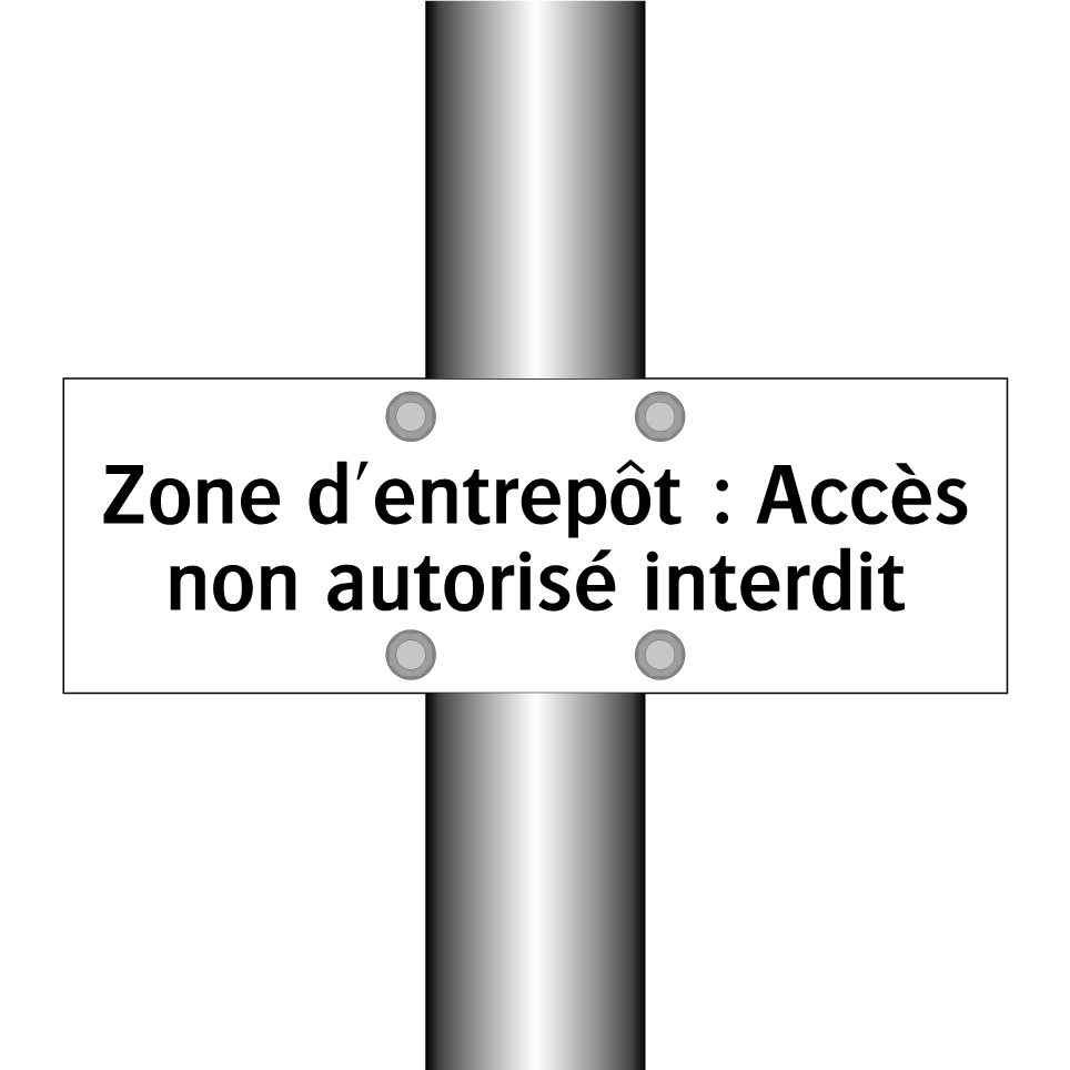 Zone d'entrepôt : Accès non autorisé interdit