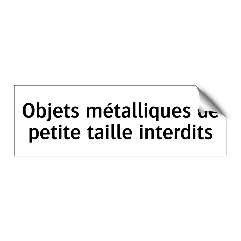 Objets métalliques de petite taille interdits