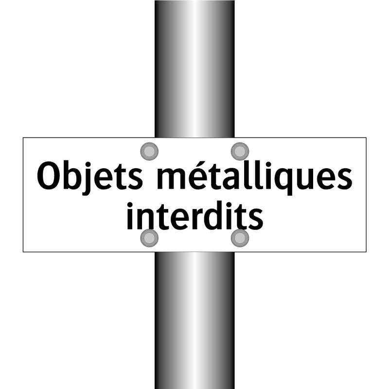 Objets métalliques interdits