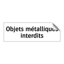 Objets métalliques interdits