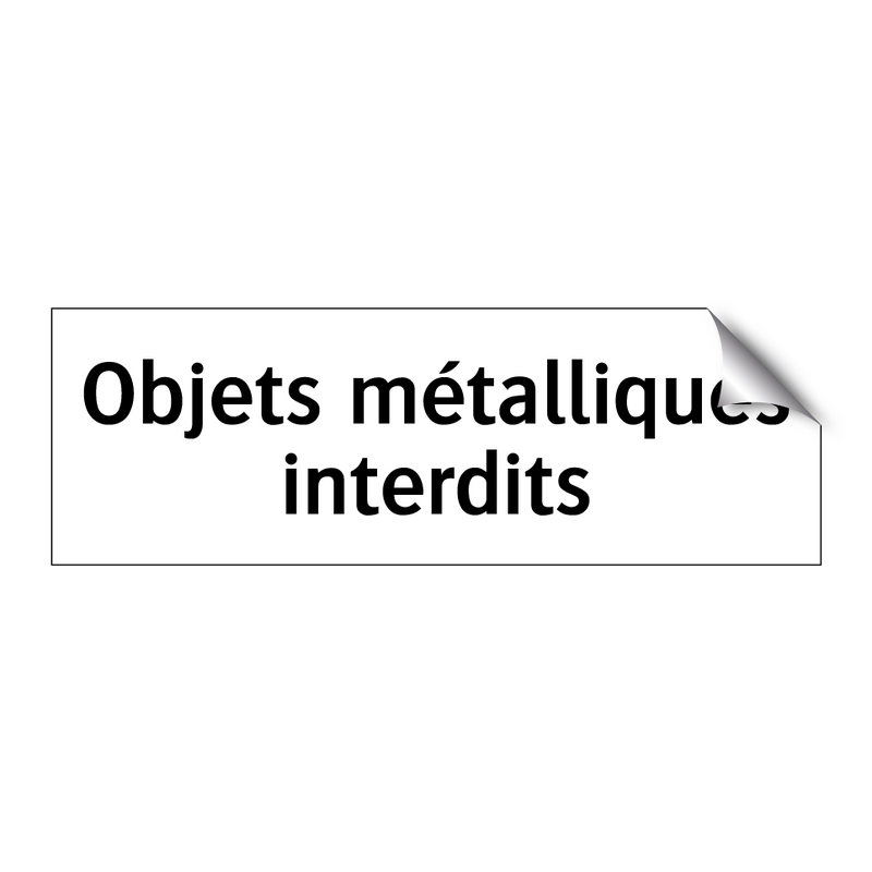 Objets métalliques interdits