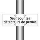 Sauf pour les détenteurs de permis