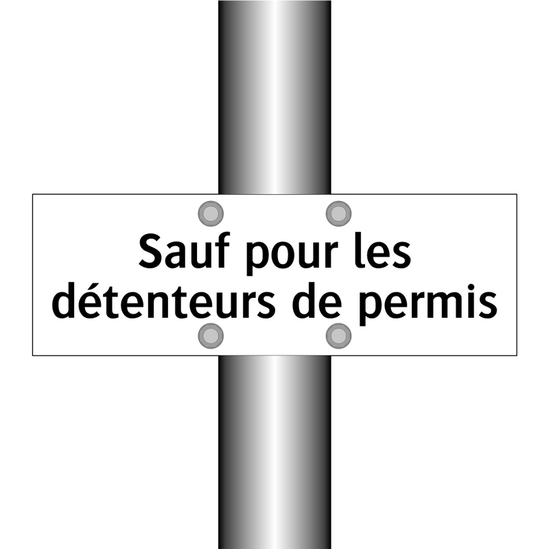 Sauf pour les détenteurs de permis