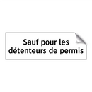 Sauf pour les détenteurs de permis
