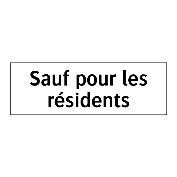 Sauf pour les résidents