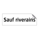 Sauf riverains