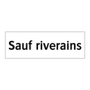 Sauf riverains