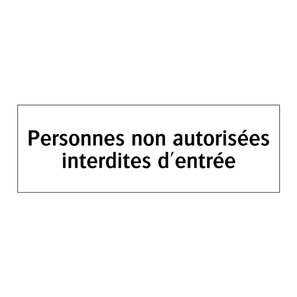 Personnes non autorisées interdites d'entrée