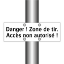 Danger ! Zone de tir. Accès non autorisé !