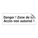 Danger ! Zone de tir. Accès non autorisé !
