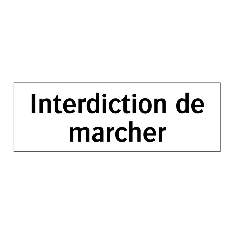 Interdiction de marcher