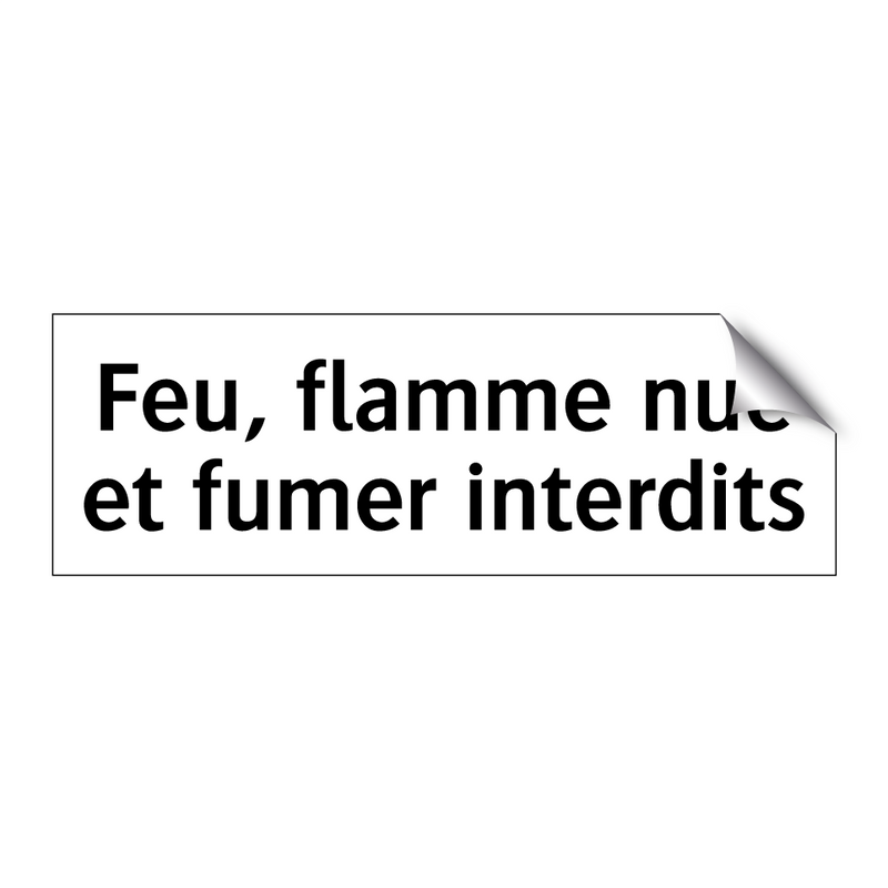 Feu, flamme nue et fumer interdits