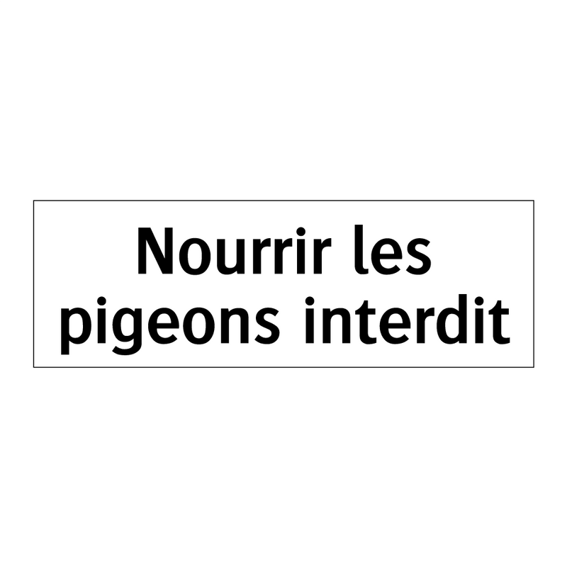 Nourrir les pigeons interdit