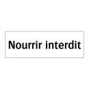 Nourrir interdit