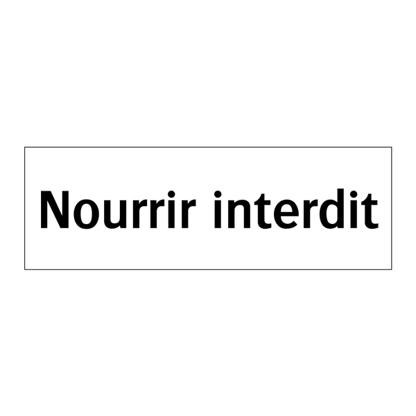 Nourrir interdit