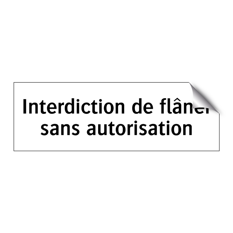 Interdiction de flâner sans autorisation