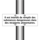 Il est interdit de remplir des substances dangereuses dans des récipients alimentaires.