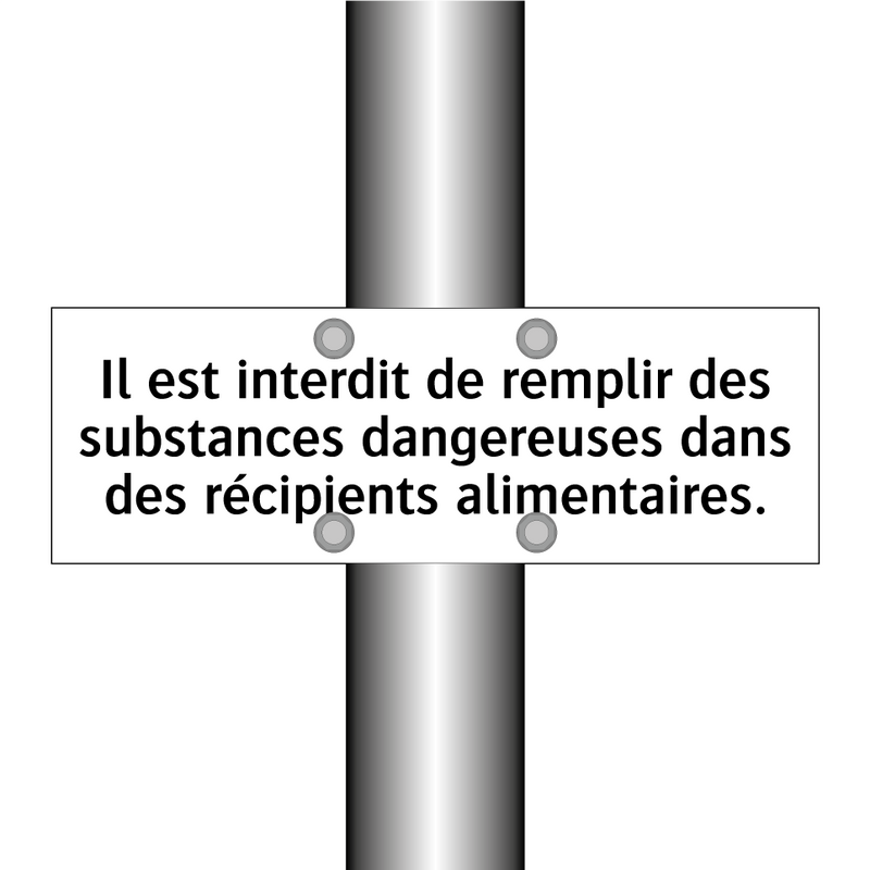 Il est interdit de remplir des substances dangereuses dans des récipients alimentaires.