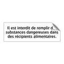 Il est interdit de remplir des substances dangereuses dans des récipients alimentaires.