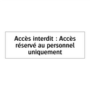 Accès interdit : Accès réservé au personnel uniquement