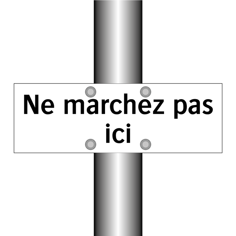 Ne marchez pas ici