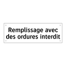 Remplissage avec des ordures interdit