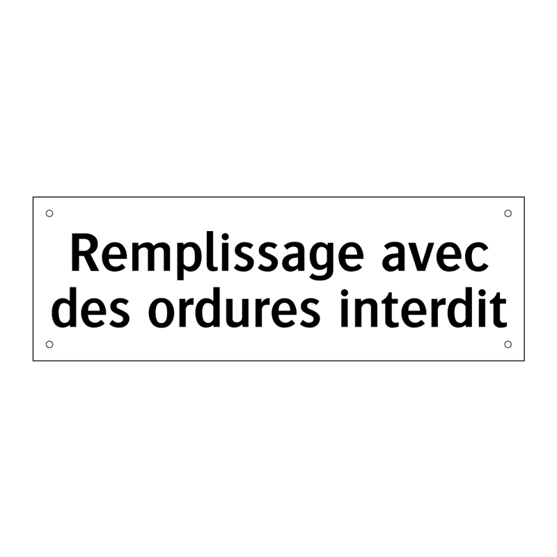 Remplissage avec des ordures interdit