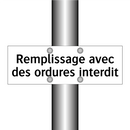 Remplissage avec des ordures interdit
