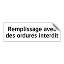 Remplissage avec des ordures interdit