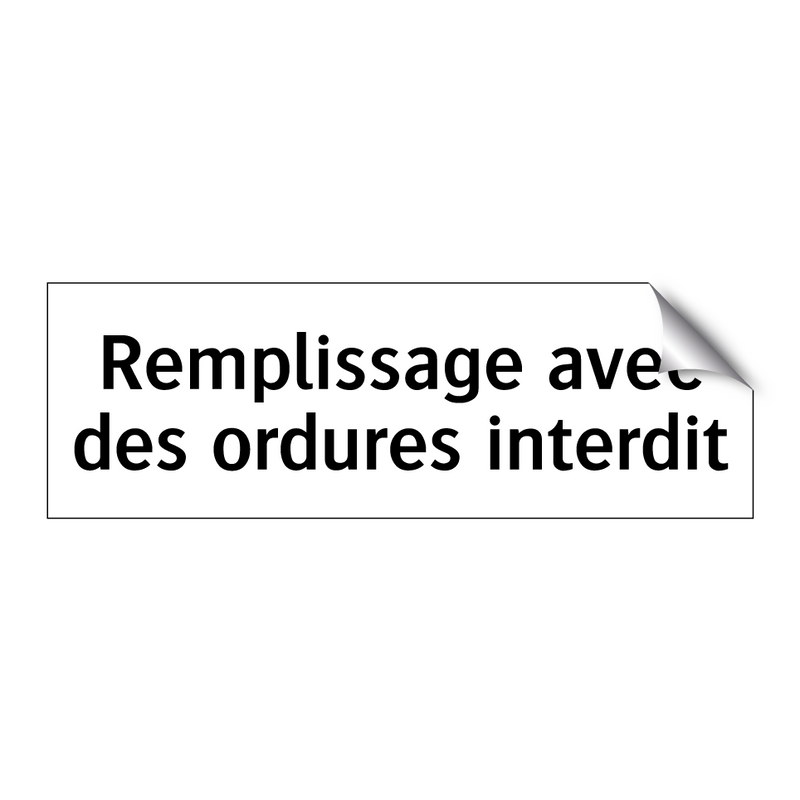 Remplissage avec des ordures interdit