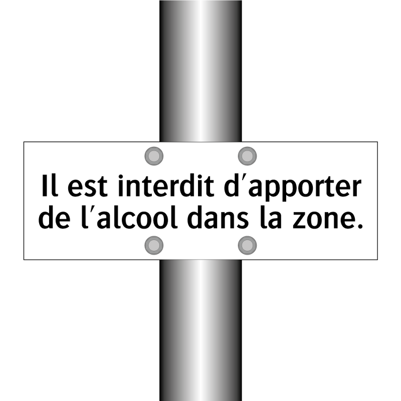 Il est interdit d'apporter de l'alcool dans la zone.