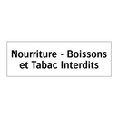 Nourriture - Boissons et Tabac Interdits