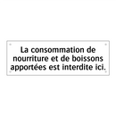 La consommation de nourriture et de boissons apportées est interdite ici.
