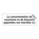 La consommation de nourriture et de boissons apportées est interdite ici.