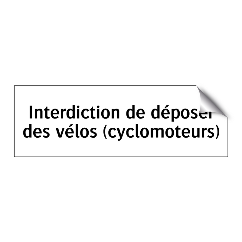 Interdiction de déposer des vélos (cyclomoteurs)