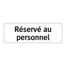 Réservé au personnel