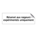 Réservé aux nageurs expérimentés uniquement