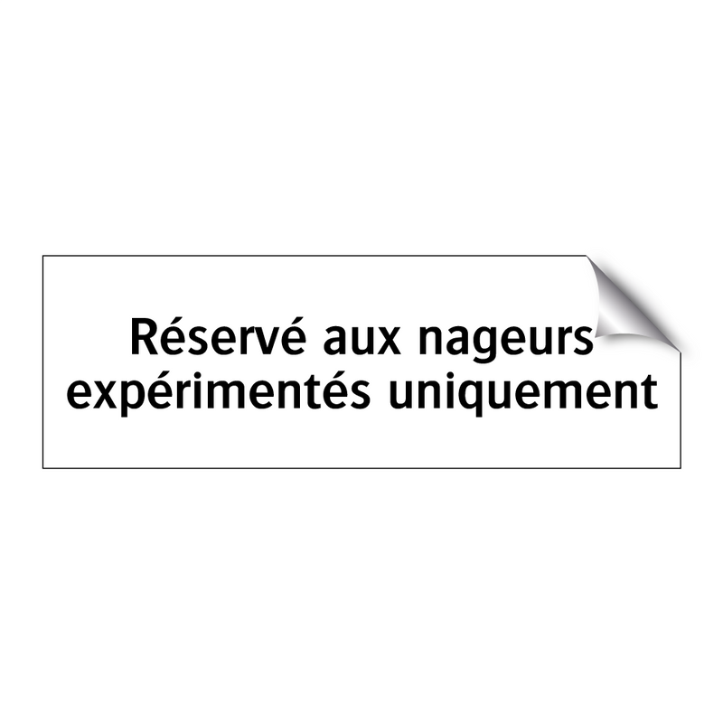 Réservé aux nageurs expérimentés uniquement