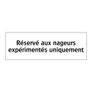 Réservé aux nageurs expérimentés uniquement