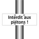 Interdit aux piétons !