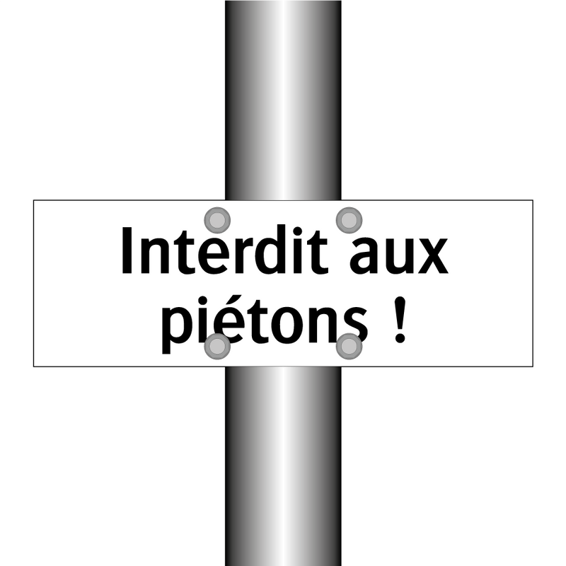 Interdit aux piétons !