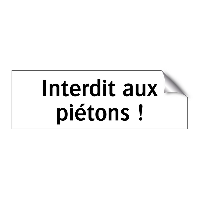 Interdit aux piétons !