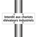 Interdit aux chariots élévateurs industriels