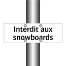 Interdit aux snowboards