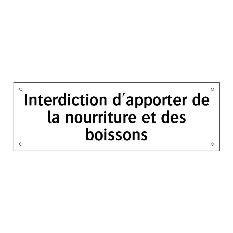 Interdiction d'apporter de la nourriture et des boissons