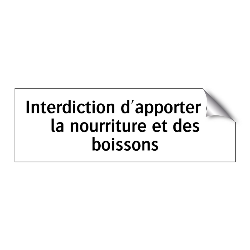 Interdiction d'apporter de la nourriture et des boissons