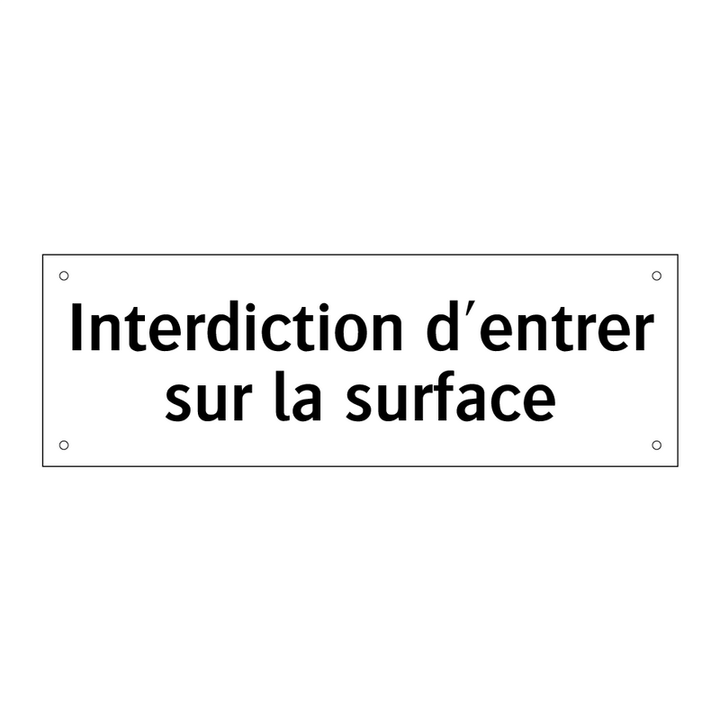 Interdiction d'entrer sur la surface